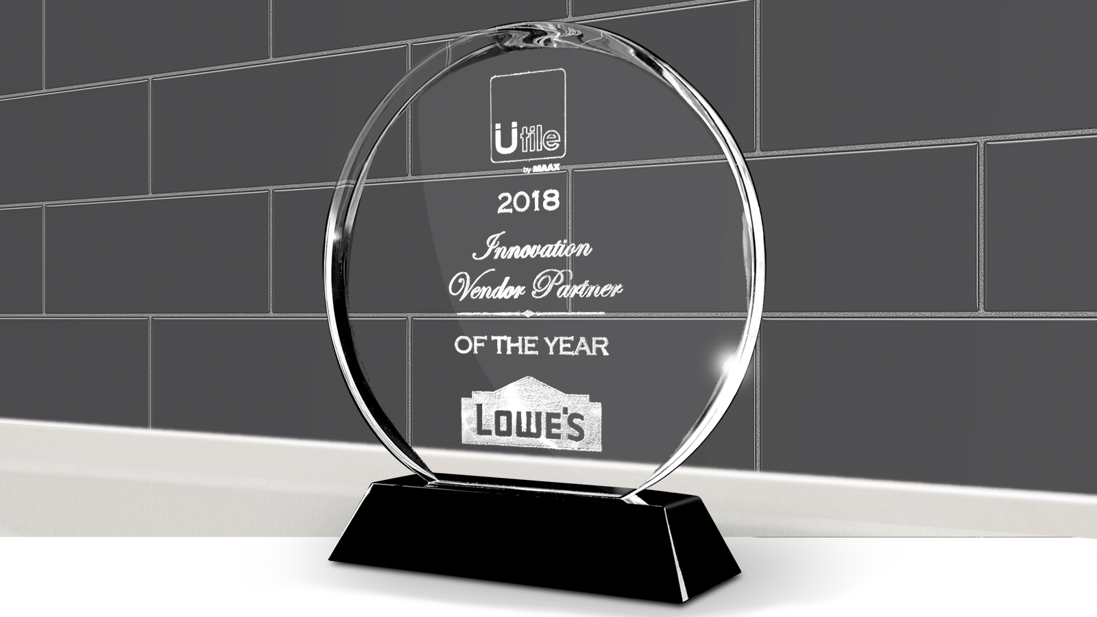 MAAX Utile: 2018 Innovation Vendor Partner of the Year awarded by Lowes US 2018 Innovation Vendor Partner of the Year award